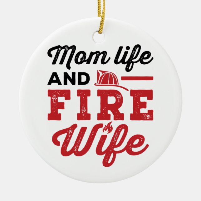 Ornamento De Cerâmica Vida de Mãe e Esposa de Bombeiro (Frente)