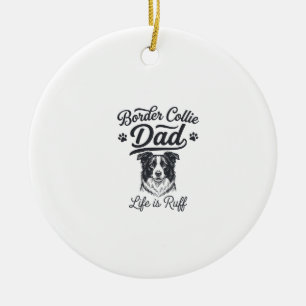 Ornamento De Cerâmica Vida de Pai Border Collie é Difícil Camiseta Vinta