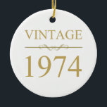 Ornamento De Cerâmica Vintage 1974 50th Birthday<br><div class="desc">Uma ideia simples,  mas legal,  de um presente de ano de nascimento para homens e mulheres celebrando um aniversário marcante com rico de ouro.</div>