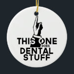 Ornamento De Cerâmica Vintage Dental Engraçado - Higienista Dentista Est<br><div class="desc">Design de odontologia engraçada que diz "Este Faz Coisas Dentais". Para dentistas,  higienistas e qualquer tipo de pessoa dentária.</div>