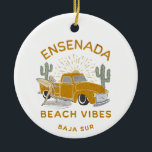 Ornamento De Cerâmica Vintage Ensenada Beach<br><div class="desc">Ensenada Mexico Beach vibes design ilustra um velho caminhão de surfistas,  um surfista,  um casal de cactos para pôr o humor Baja,  e um sol em chamas no horizonte.</div>