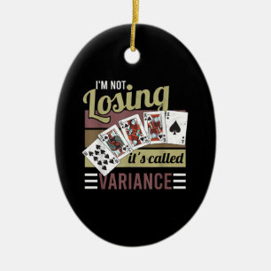 Ornamento De Cerâmica Vintage Poker Estou perdendo chama-se Variância