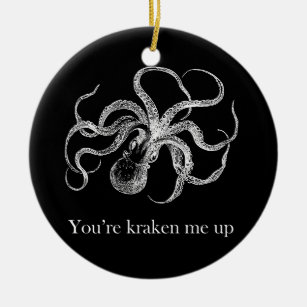 Ornamento De Cerâmica 'Você é kraken me up