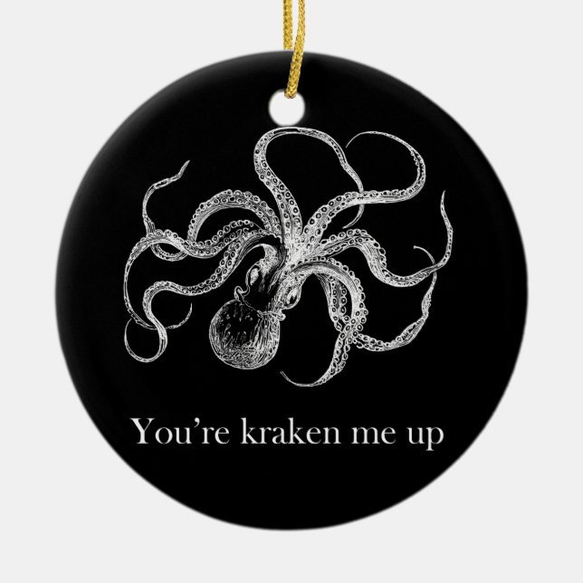 Ornamento De Cerâmica 'Você é kraken me up (Frente)