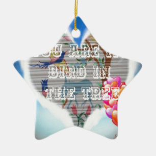 Ornamento De Cerâmica Você é meu pássaro nas árvores.