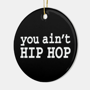 Ornamento De Cerâmica você não é HIP HOP