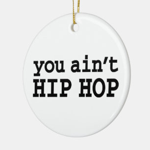 Ornamento De Cerâmica você não é HIP HOP