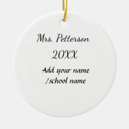 Ornamento De Cerâmica Voltar à escola adicionar nome do professor nome a