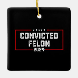 Ornamento De Cerâmica Voto a favor do condenado Felon Pro Trump 2024