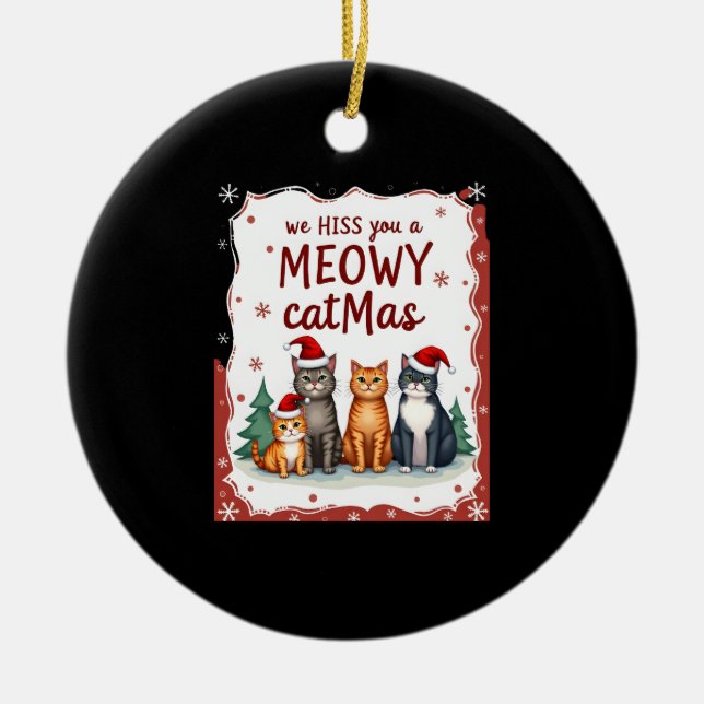 Ornamento De Cerâmica We Hiss You A Meowy Catmas Funny Cat Christmas Ugl (Frente)
