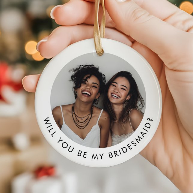 Ornamento De Cerâmica Will You Be My Bridesmaid Photo Proposal (Zazzle Will You Be My Bridesmaid Photo Proposal Ceramic Ornament (Front))