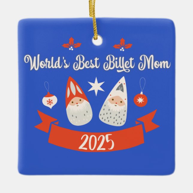 Ornamento De Cerâmica World's Best Billet Mom Custom Christmas  (Frente)