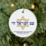 Ornamento De Cerâmica Yisrael Chai Gold hebraico personalizado<br><div class="desc">Sou Yisrael Chai hebrew texto com texto personalizado azul e estrela dourada de David de um lado do ornamento. Bandeira de Israel do outro lado do ornamento. Disponível em muitas formas e materiais. Am Yisrael Chai, As pessoas de Israel vivem, a nação de Israel vive é um hino de solidariedade...</div>