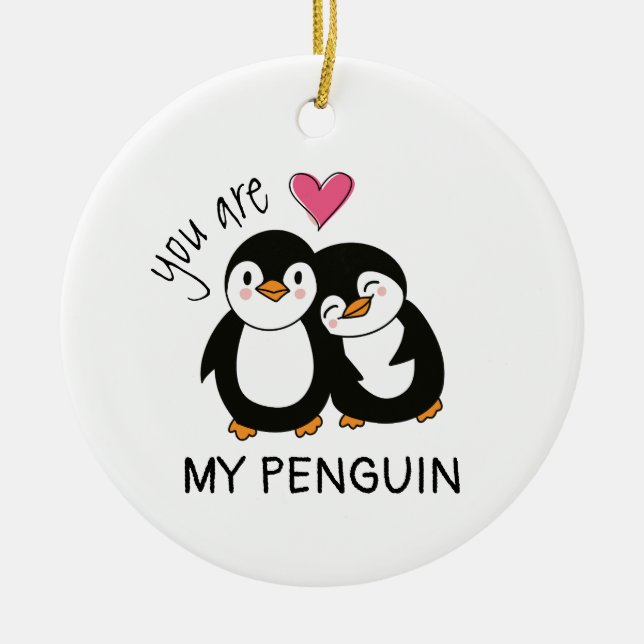 Ornamento De Cerâmica You Are My Penguin (Frente)