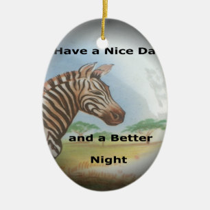 Ornamento De Cerâmica Zebra tendo um bom dia e uma noite melhor.