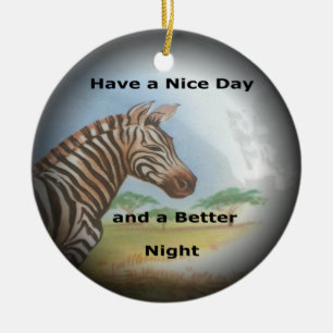 Ornamento De Cerâmica Zebra tendo um bom dia e uma noite melhor.