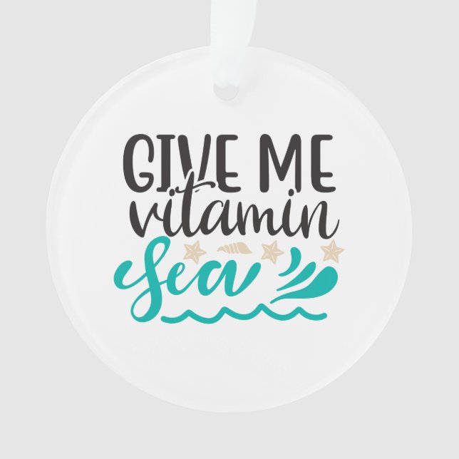 Ornamento Dê-me Mar de Vitamina (Frente)