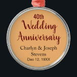 Ornamento De Metal 40º aniversário de casamento personalizado<br><div class="desc">40º ornamento de Aniversário de Casamento,  você pode personalizar todo texto,  1rua,  10º,  20,  50º aniversário para qualquer ocasião</div>