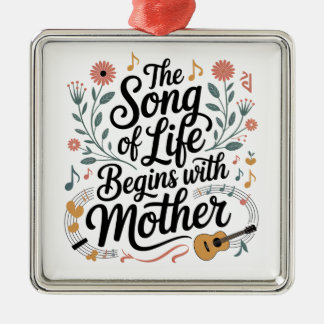 Ornamento De Metal A Canção Da Vida Começa Com A Mãe