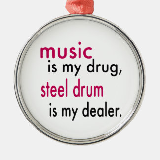 Ornamento De Metal A música é minha droga, o cilindro de aço é meu