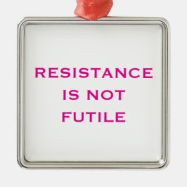 Ornamento De Metal A resistência não é inútil