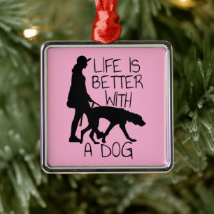 Ornamento De Metal A Vida É Melhor Com Um Cão - Amantes de Cães