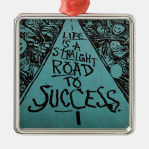 Ornamento De Metal a vida é um caminho hetero para o sucesso