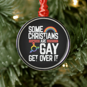 Ornamento De Metal  Alguns Cristãos São Gays, Supere Isso