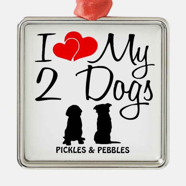 Ornamento De Metal Ame Os Meus Dois Cachorros (Frente)