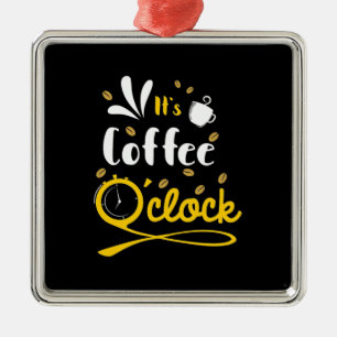 Ornamento De Metal Aniversário Presente É Café Oclock