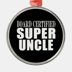 Ornamento De Metal Aniversários dos tios: Tio super certificado o
