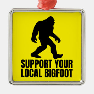 Ornamento De Metal Apoie seu Bigfoot local engraçado amante do Bigfoo