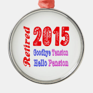 Ornamento De Metal Aposentado 2015, adeus pensão da tensão olá!