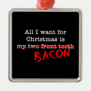 Ornamento De Metal Bacon tudo que quero no Natal