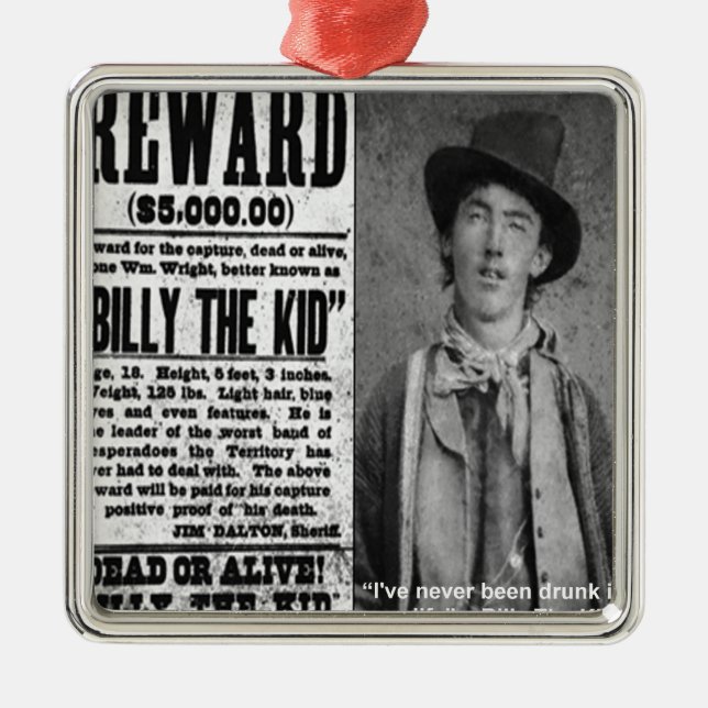 Ornamento De Metal Billy The Kid Queria Morto Ou Presentes E Camiseta (Frente)