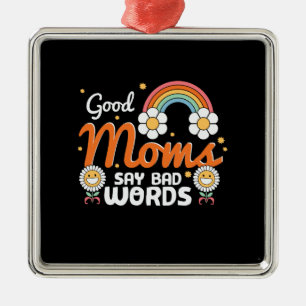 Ornamento De Metal Boa Mãe Diz Más Palavras