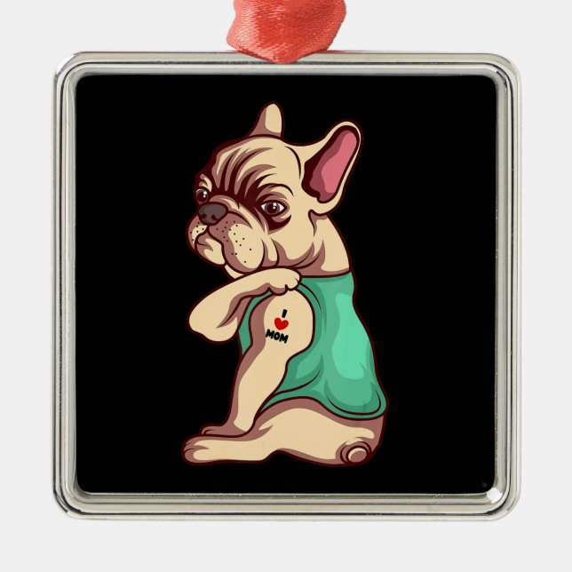 Ornamento De Metal Cachorro | Legal Buldogue Francês Eu Amo A Mãe Tat (Frente)