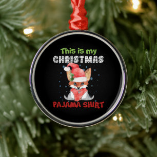 Ornamento De Metal Camisa de pijama de Natal Raposa Esta é Minha Cami