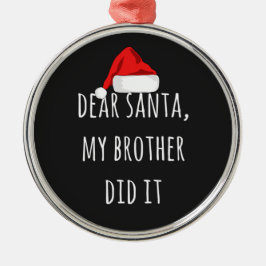 Ornamento De Metal Caros Papais noeis, meu irmão fez um Natal engraça