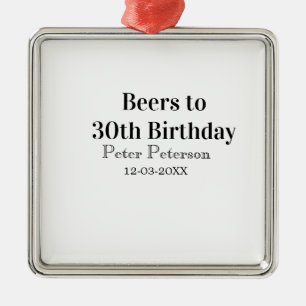 Ornamento De Metal Cervejas para 30º aniversário nome data homem eleg