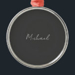 Ornamento De Metal Cinza White Manuscrito Minimalista Seu Nome<br><div class="desc">Você já viu um design tão fino,  bem pensado,  estético e notável? A escolha das letras,  seu tamanho de fonte e a escuridão da cor foram pensadas por muito tempo e desenhadas com grandes esforços. O resultado foi um design tão único que impressionou todos os que o veem.</div>
