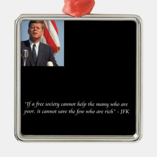 Ornamento De Metal Citação de JFK Salvando os Ricos e Pobres
