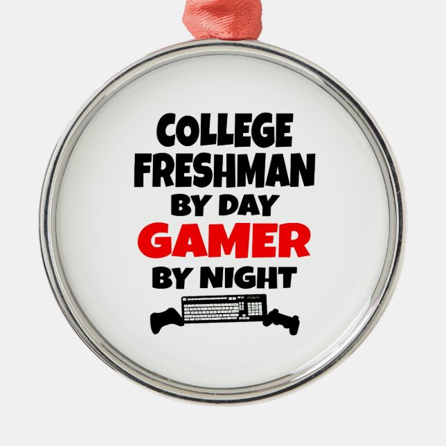 Ornamento De Metal College Freshman by Day Gamer by Night (Frente)
