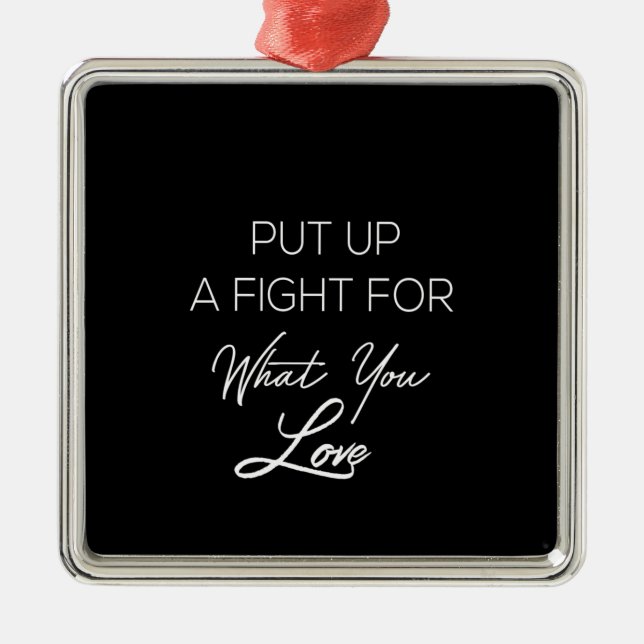 Ornamento De Metal coloque um lutador para o que você ama (Frente)