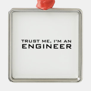 Ornamento De Metal Confie em mim, sou um engenheiro