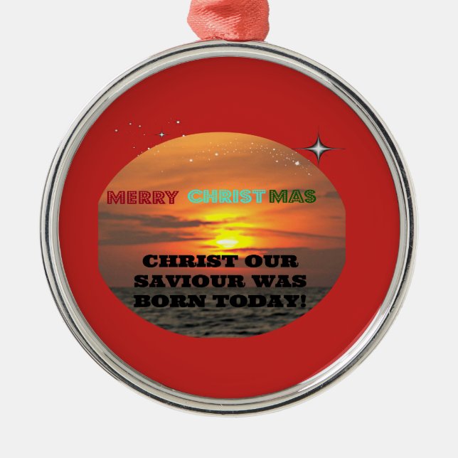 Ornamento De Metal Cristo Nosso Salvador Foi Nascer Hoje (Frente)
