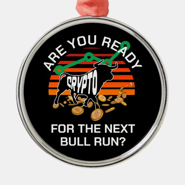 Ornamento De Metal CRYPTO BULL RUN Você Está Pronto Bitmoney (Frente)