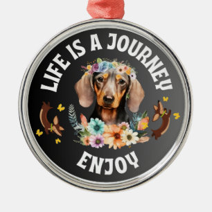 Ornamento De Metal Dachshund Life É Uma Viagem