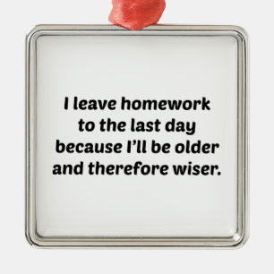 Ornamento De Metal Deixo O Trabalho De Casa Até O Último Dia