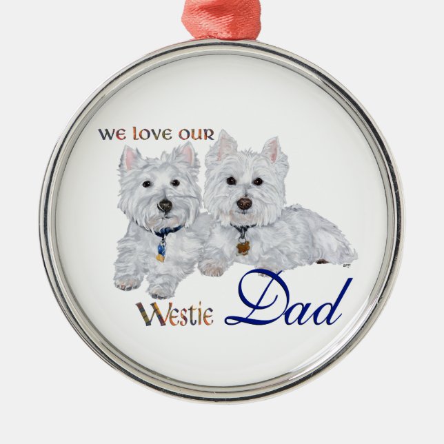 Ornamento De Metal Dia dos Pais Westie (Frente)